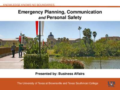 KNOWLEDGE KNOWS NO BOUNDARIES.  Emergency Planning, Communication and Personal Safety  Title
