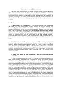 DISSENTING OPINION OF JUDGE SEBUTINDE The Court should have determined the maritime boundary between the Parties de novo — There is no agreement between the Parties, tacit or otherwise, establishing a permanent