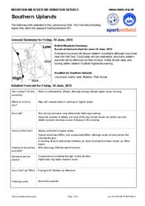 www.mwis.org.uk  MOUNTAIN WEATHER INFORMATION SERVICE Southern Uplands The Galloway hills eastward to the Lammermuir hills. The Cheviots (including