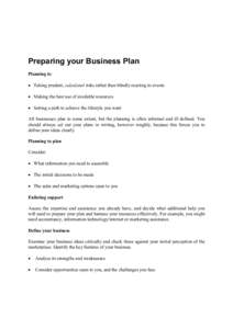 Preparing your Business Plan Planning is:  Taking prudent, calculated risks rather than blindly reacting to events  Making the best use of available resources  Setting a path to achieve the lifestyle you want Al