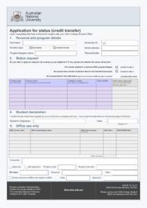 Application for status (credit transfer) Upon completing this form it should be lodged with your ANU College Student Office 1.  Personal and program details