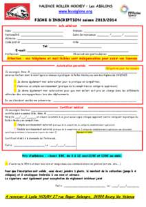 VALENCE ROLLER HOCKEY – Les AIGLONS  www.lesaiglons.org FICHE D’INSCRIPTION saison[removed]Info adhérent Nom: ______________________________