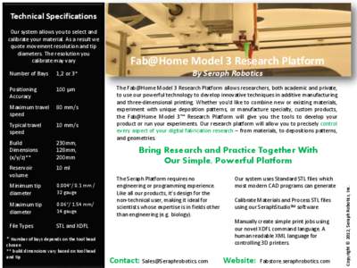 Technical Specifications  Fab@Home Model 3 Research Platform Number of Bays