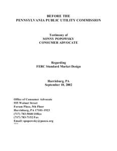 BEFORE THE PENNSYLVANIA PUBLIC UTILITY COMMISSION Testimony of SONNY POPOWSKY CONSUMER ADVOCATE