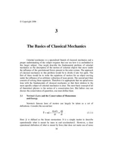 © CopyrightThe Basics of Classical Mechanics  Celestial mechanics is a specialized branch of classical mechanics and a