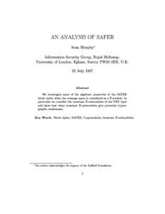 AN ANALYSIS OF SAFER Sean Murphy Information Security Group, Royal Holloway, University of London, Egham, Surrey TW20 0EX, U.K. 22 July 1997 Abstract