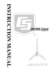 INSTRUCTION MANUAL  CM106B Tripod Revision: 7/14