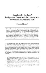 317  Equal under the Law? Indigenous People and the Lunacy Acts in Western Australia to 1920 PHILIPPA MARTYR*