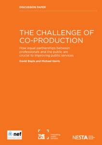 DISCUSSION PAPER  THE CHALLENGE OF CO-PRODUCTION How equal partnerships between professionals and the public are