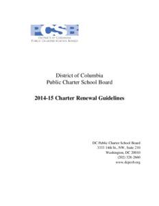 District of Columbia Public Charter School Board[removed]Charter Renewal Guidelines DC Public Charter School Board 3333 14th St., NW, Suite 210