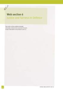 Web section 6 Justice and fairness in Defence This section contains additional detailed information, further to that contained in the print version of the Defence Annual Report 2006–07.