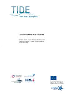 Zonation of the TIDE estuaries Lindsay Geerts, Kirsten Wolfstein, Sander Jacobs, Stefan van Damme & Wouter Vandenbruwaene, September 2012  Authors: