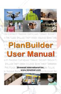 PlanBuilder  Copyright The paragraphs, information and documentation provided in this product are the property of Binomial International and as such are protected under international copyright laws. The information stor