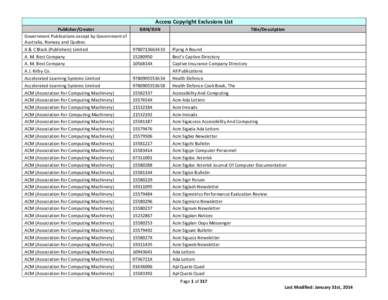 Access Copyright Exclusions List Publisher/Creator Government Publications except by Government of Australia, Norway and Quebec A & C Black (Publishers) Limited A. M. Best Company