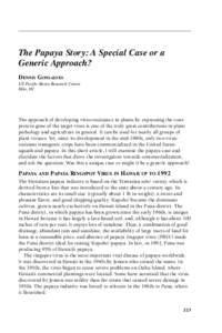 The Papaya Story: A Special Case or a Generic Approach? DENNIS GONSALVES US Pacific Basin Research Center Hilo, HI