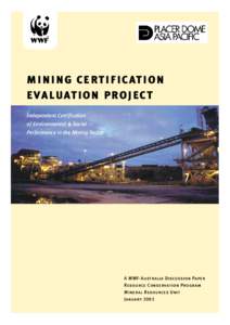 M I N I NG CE R T I F I C AT I O N E VA L UAT I O N P R O J EC T Independent Certification of Environmental & Social Performance in the Mining Sector