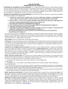 Aviso de Privacidad Sociedad Mexicana de Urología, A.C. RESPONSABLE DEL TRATAMIENTO DE DATOS PERSONALES. El Dr. Hugo Arturo Manzanilla García, el Responsable para efectos de la Ley Federal de Protección de Datos Perso