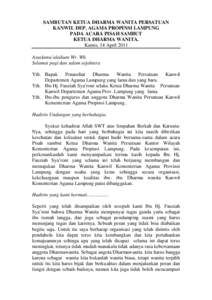 SAMBUTAN KETUA DHARMA WANITA PERSATUAN KANWIL DEP. AGAMA PROPINSI LAMPUNG PADA ACARA PISAH SAMBUT KETUA DHARMA WANITA. Kamis, 14 April 2011 Assalamu’alaikum Wr. Wb.