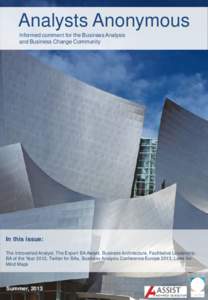 Analysts Anonymous Informed comment for the Business Analysis and Business Change Community In this issue: The Introverted Analyst, The Expert BA Award, Business Architecture, Facilitative Leadership,