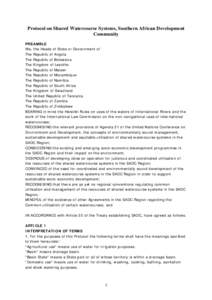 Protocol on Shared Watercourse Systems, Southern African Development Community PREAMBLE We, the Heads of State or Government of The Republic of Angola The Republic of Botswana The Kingdom of Lesotho