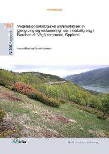 1047  Vegetasjonsøkologiske undersøkelser av gjengroing og restaurering i semi-naturlig eng i Nordherad, Vågå kommune, Oppland