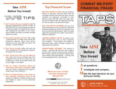 Take AIM Before You Invest! TIPS  Don’t invest until you investigate: Call the Securities Department’s toll-free number at