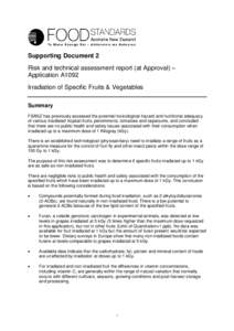 Supporting Document 2 Risk and technical assessment report (at Approval) – Application A1092 Irradiation of Specific Fruits & Vegetables Summary FSANZ has previously assessed the potential toxicological hazard and nutr