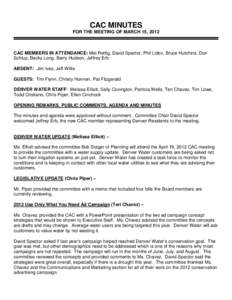 CAC MINUTES FOR THE MEETING OF MARCH 15, 2012 CAC MEMBERS IN ATTENDANCE: Mel Rettig, David Spector, Phil Lidov, Bruce Hutchins, Don Schlup, Becky Long, Barry Hudson, Jeffrey Erb ABSENT: Jim Ives, Jeff Willis