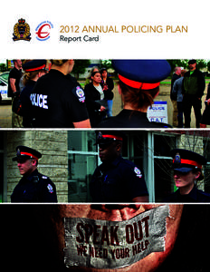 2012 ANNUAL POLICING PLAN Report Card We are proud to present the 2012 Annual Policing Plan Report Card. The Edmonton Police Service and Edmonton Police Commission developed the 2012 Annual Policing Plan to address comm