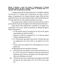 Minutes of Meeting to review the progress of implementation of National Horticulture Mission and Micro irrigation schemes in Jharkhand held on 5th September, 2007 in Krishi Bhavan, New Delhi. A meeting was held under the