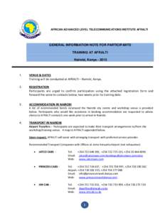AFRICAN ADVANCED LEVEL TELECOMMUNICATIONS INSTITUTE AFRALTI  GENERAL INFORMATION NOTE FOR PARTICIPANTS TRAINING AT AFRALTI Nairobi, Kenya