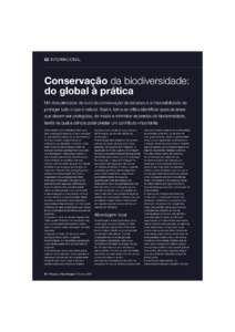 52 INTERNACIONAL  Conservação da biodiversidade: do global à prática Um dos princípios de ouro da conservação da natureza é a impossibilidade de proteger tudo o que é natural. Assim, torna-se crítico identifica