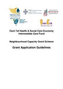 Cwm Taf Health & Social Care Economy Intermediate Care Fund Neighbourhood Capacity Grant Scheme  Grant Application Guidelines
