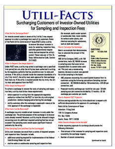 A PUBLICATION OF THE PUBLIC UTILITY COMMISSION OF TEXAS  Utili-Facts Surcharging Customers of Investor-Owned Utilities for Sampling and Inspection Fees