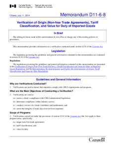 Memorandum D11-6-8  Ottawa, July 11, 2014 Verification of Origin (Non-free Trade Agreements), Tariff Classification, and Value for Duty of Imported Goods