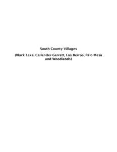 South County Villages (Black Lake, Callender-Garrett, Los Berros, Palo Mesa and Woodlands) This page intentionally left blank.