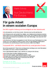 Martin Schulz:  Aus Deutschland. Für Europa.  Für gute Arbeit