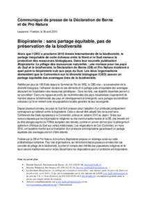 Communiqué de presse de la Déclaration de Berne et de Pro Natura Lausanne / Yverdon, le 26 avril 2010 Biopiraterie : sans partage équitable, pas de préservation de la biodiversité