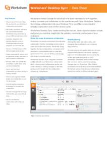 Workshare® Desktop Sync | Data Sheet Key Features • Integrate your Windows or Mac OS desktop with your Workshare collaboration environment • File, folder, comments, and more
