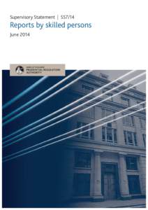 Supervisory Statement | SS7/14  Reports by skilled persons June 2014  Prudential Regulation Authority