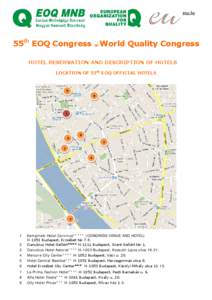 55th EOQ Congress as World Quality Congress HOTEL RESERVATION AND DESCRIPTION OF HOTELS LOCATION OF 55th EOQ OFFICIAL HOTELS 5 8