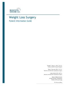 Weight Loss Surgery Patient Information Guide Donald T. Hess, Jr., M.D., F.A.C.S. Director, Bariatric Surgical Program
