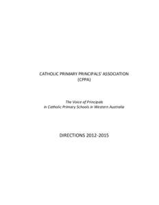 CATHOLIC PRIMARY PRINCIPALS’ ASSOCIATION (CPPA) The Voice of Principals in Catholic Primary Schools in Western Australia