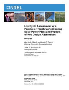 Life Cycle Assessment of a Parabolic Trough Concentrating Solar Power Plant and Impacts of Key Design Alternatives: Preprint