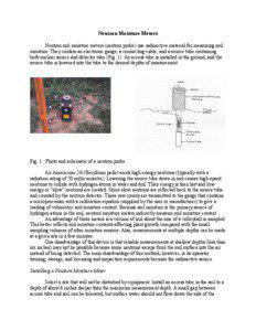 Neutron Moisture Meters Neutron soil moisture meters (neutron probe) use radioactive material for measuring soil moisture. They contain an electronic gauge, a connecting cable, and a source tube containing