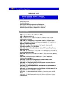 Fuerza Aérea Argentina   CURRICULUM  VITAE         Director General de Personal y Bienestar        Brigadier (VGM) D. Heriberto José ZAPATA 