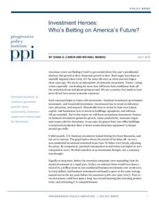 POLICY BRIEF  Investment Heroes: Who’s Betting on America’s Future?  BY DIANA G. CAREW AND MICHAEL MANDEL