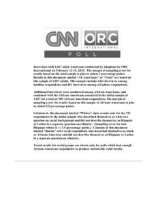 Interviews with 1,027 adult Americans conducted by telephone by ORC International on February 12-15, 2015. The margin of sampling error for results based on the total sample is plus or minus 3 percentage points. Results 