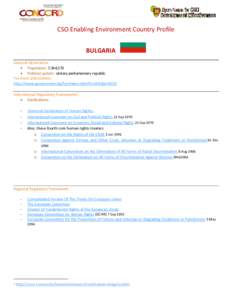 CSO Enabling Environment Country Profile BULGARIA General Information  Population: 7,364,570  Political system: Unitary parliamentary republic For more information: