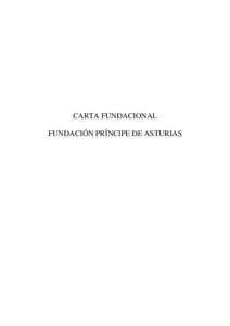 CARTA FUNDACIONAL FUNDACIÓN PRÍNCIPE DE ASTURIAS NÚMERO MIL OCHOCIENTOS ONCE. EN OVIEDO, a veinticuatro de septiembre de mil novecientos ochenta. Ante mí, JOSÉ ANTONIO CAICOYA CORES, Notario por oposición del Ilus